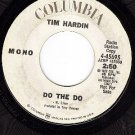 PROMO 45 rpm COLUMBIA 4-45695 TIM HARDIN ~ Do The Do