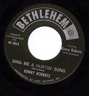 M- BETHLEHEM 3052 KENNY ROBERTS Sing Me A Hurtin Song