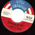 NM 45 ROYAL AMERICAN 32 BOBBY G. RICE Mountain Of Love