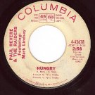 PROMO 45 COLUMBIA 4-43678 PAUL REVERE/RAIDERS ~ Hungry