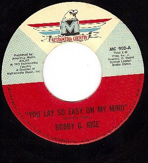 METROMEDIA 902 BOBBY G. RICE You Lay So Easy On My Mind