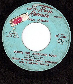 LO- RAN 4 NEAL JORDAN Down This Lonesome Road/Memories