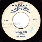 WHIPPET 175 THE ROBINS Cherry Lips ~ Out Of The Picture