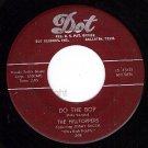 DOT 15451 THE HILLTOPPERS Do The Bop/When You're Alone
