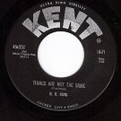 KENT 351 B.B. KING Things Are Not The Same/Fishin After