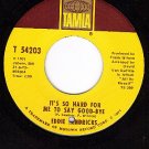 TAMLA 54203 EDDIE HENDRICKS It's So Hard For Me To Say
