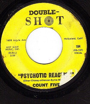 DOUBLE SHOT 104 COUNT FIVE Psychotic Reaction ~ They're
