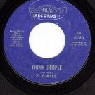 HILL 222 Z.Z.HILL Think People ~ Don't Make Me Pay For