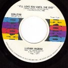 KOKO 2108 45 LUTHER INGRAM I'll Love You Until The End
