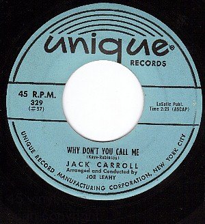 UNIQUE 329 JACK CARROLL Why Dont You Call Me ~ We Could