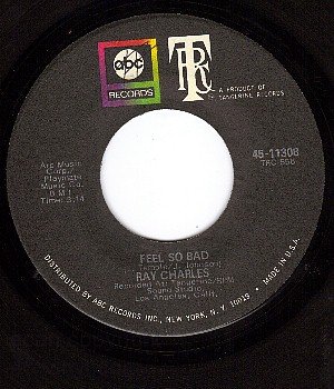 ABC 11308 RAY CHARLES Feel So Bad/Your Love Is So Doggo