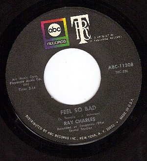 ABC 11308 RAY CHARLES Feel So Bad/Our Love Is So Doggon