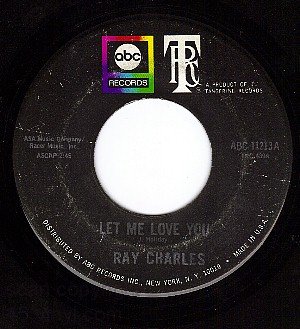 ABC 11213 45 RAY CHARLES Let Me Love You/I'm Satisfied