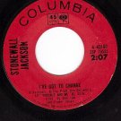 COLUMBIA 4-43197 STONEWALL JACKSON ~ I've Got To Change