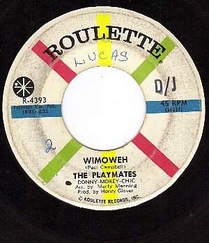 ROULETTE 4393 45 THE PLAYMATES Wimoweh/One Little Kiss