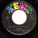 KENT 315 B.B.KING Please Accept My Love/You've Been In