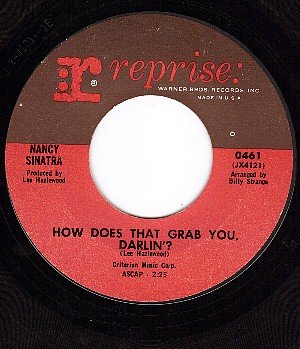 REPRISE 0461 45 NANCY SINATRA ~ How Does That Grab You