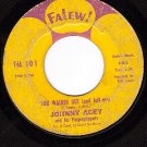 FALEW 101 45 JOHNNY ACEY/FINGERPOPPERS You Walked Out