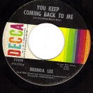DECCA 32018 45 BRENDA LEE ~ You Keep Coming Back To Me