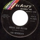 HICKORY 1269 45 NEWBEATS Bread And Butter/Tough Little
