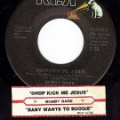 RCA 10790 BOBBY BARE Dropkick Me Jesus/Wants To Boogie