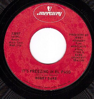 MERCURY 73097 BOBBY BARE Its Freezing In El Paso/I Got