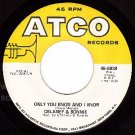 ATCO 45 DELANY & BONNIE 6838 Only You Know And I Know
