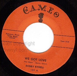 M- CAMEO 169 45 BOBBY RYDELL We Got Love ~ I Dig Girls