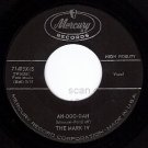 NM MERCURY 71403 45 THE MARK IV Ah-Ooo-Gah/I Got A Wife