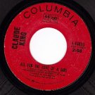 NM COLUMBIA 4-44833 CLAUDE KING For The Love Of A Girl