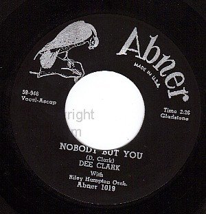 NM ABNER 1019 DEE CLARK Nobody But You ~ When I Call On
