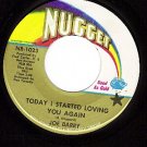 NM NUGGET 1023 45 JOE BARRY Today I Started Loving You