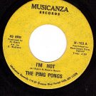 MUSICANZA 103 45 THE PING PONGS ~ I'm Hot ~ Goin Places