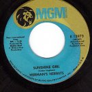 MGM K13973 HERMANS HERMITS Sunshine Girl ~ Nobody Needs