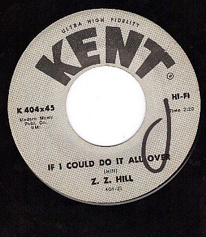 KENT 404 Z.Z.HILL If I Could Do It All Over ~ Dont Love