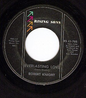 RISING SONS 705 ROBERT KNIGHT Everlasting Love/Somebody
