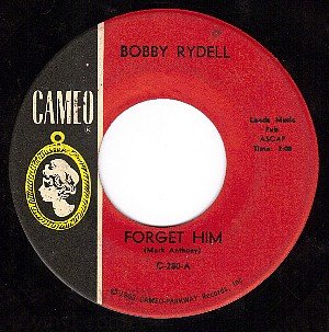 CAMEO 280 45 BOBBY RYDELL ~ Forget Him ~ Love Go Away