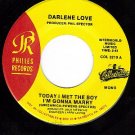 NM 45 PHILLES 3210 DARLENE LOVE Today I Met The Boy I'm