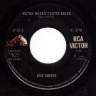 RCA 47-8678 DON GIBSON Watch Where You're Going/There's