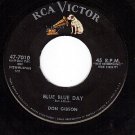 RCA 47-70101 45 DON GIBSON Blue Day ~ Too Soon To Know