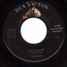 RCA 47-7010 45 DON GIBSON Blue Day ~ Too Soon To Know