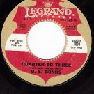 LEGRAND 1008 U.S. BONDS Quarter To Three/Time Ole Story