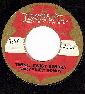 LEGRAND 1018 GARY U.S.BONDS Twist Senora/Food Of Love