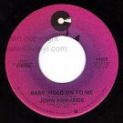COTILLION 44203 JOHN EDWARDS Baby Hold On To Me/My Life