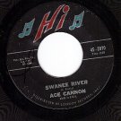 HI 2070 45 ACE CANNON ~ Swanee River ~ Moanin The Blues