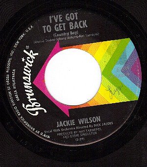 BRUNSWICK 55289 JACKIE WILSON I've Got To Get Back/Days