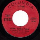 COLUMBIA 4-43424 BYRDS Turn/She Don't Care About Time
