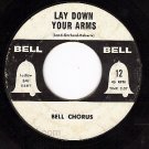 BELL 12 BELL CHORUS Lay Down Your Arms ~ Cant Love You