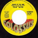 COLOSSUS 134 THE MOB Give It To Me/I'd Like To See More