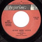 REPRISE 20162 45 DON DRYSDALE Give Her Love ~ One Love